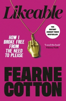 Hardcover Likeable: How I Broke Free From The Need To Please Book
