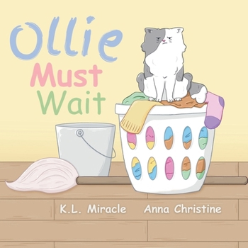 Ollie Must Wait: A Book About Patience