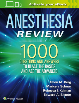 Paperback Anesthesia Review: 1000 Questions and Answers to Blast the Basics and Ace the Advanced Book