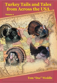 Hardcover Turkey Tails and Tales from Across the USA - Volume 4 Book