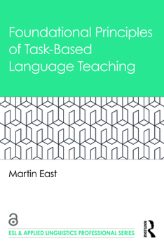 Paperback Foundational Principles of Task-Based Language Teaching Book