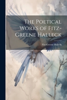 Paperback The Poetical Works of Fitz-Greene Halleck Book