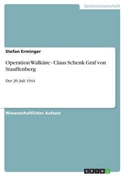 Paperback Operation Walküre - Claus Schenk Graf von Stauffenberg: Der 20. Juli 1944 [German] Book