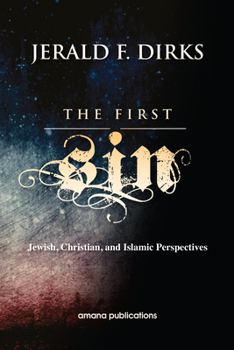 Hardcover The First Sin: Jewish, Christian, and Islamic Perspectives Book