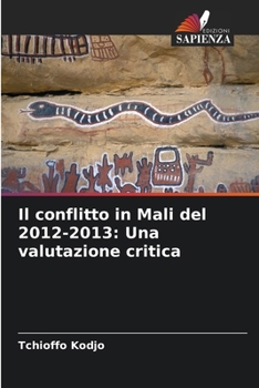 Paperback Il conflitto in Mali del 2012-2013: Una valutazione critica [Italian] Book