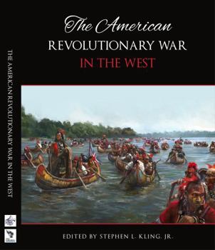 Hardcover The American Revolutionary War in the West Book