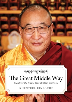 Paperback The Great Middle Way: Clarifying the Jonang View of Other-Emptiness Book