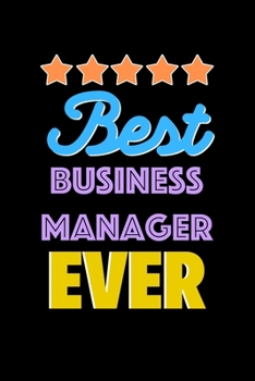 Best Business Manager Evers Notebook - Business Manager Funny Gift: Lined Notebook / Journal Gift, 120 Pages, 6x9, Soft Cover, Matte Finish