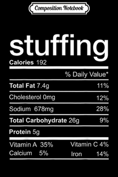 Paperback Composition Notebook: Stuffing Nutrition Facts Matching Thanksgiving Costume Gift Journal/Notebook Blank Lined Ruled 6x9 100 Pages Book