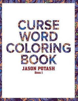 Paperback Curse Word Coloring Book For Adults ( Vol. 1) Book