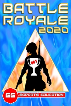 Paperback Battle Royale eSports Education: More wins, more fun, more skill, more knowledge! Book