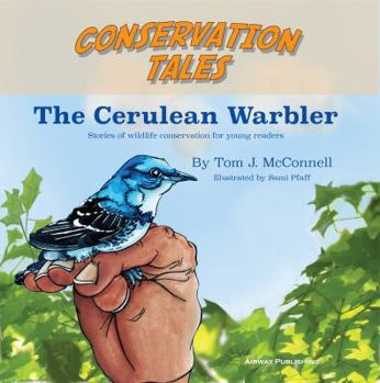 Paperback Conservation Tales: The Cerulean Warbler Book