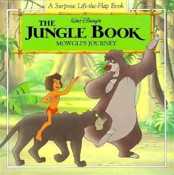 Hardcover Walt Disney's the Jungle Book: Mowgli's Journey (A Surprise Lift-The-Flap Book) Book