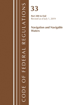 Paperback Code of Federal Regulations, Title 33 Navigation and Navigable Waters 200-End, Revised as of July 1, 2019 Book