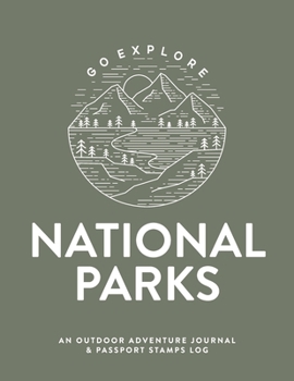 Paperback National Parks: An Outdoor Adventure Journal & Passport Stamps Log (Large) Book