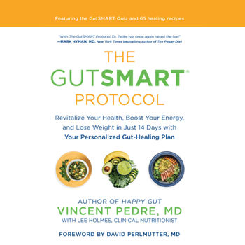 Audio CD The Gutsmart Protocol: Revitalize Your Health, Boost Your Energy, and Lose Weight in Just 14 Days with Your Personalized Gut-Healing Plan Book