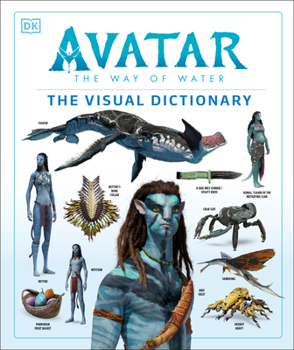 Hardcover Avatar the Way of Water the Visual Dictionary Book