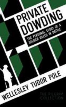 Paperback Private Dowding: The Personal Story of a Soldier Killed in Battle Book