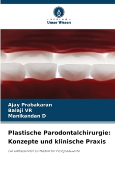 Plastische Parodontalchirurgie: Konzepte und klinische Praxis (German Edition)