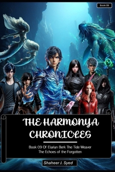 The Harmonya Chronicles | Book 09 Of Elarian Berk: The Echoes of the Forgotten