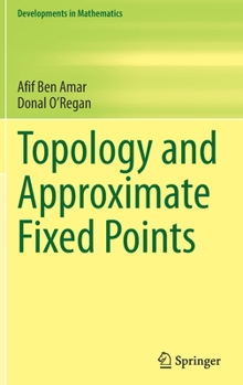 Hardcover Topology and Approximate Fixed Points Book