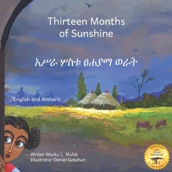 Paperback Thirteen Months of Sunshine: Ethiopia's Unique Calendar in Amharic and English Book