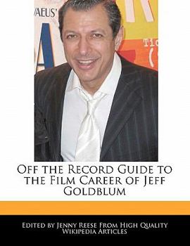 Paperback Off the Record Guide to the Film Career of Jeff Goldblum Book