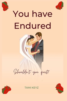 Paperback You Have Endured: Shouldn't you quit? Book