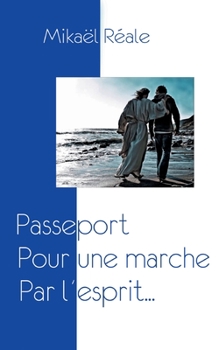 Paperback Passeport: Pour une marche par l'esprit [French] Book