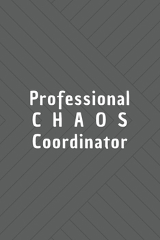 Professional Chaos Coordinator: 6*9 Blank Lined Notebook With Contact Infos 100 Pages. Funny Gift for Women and Men/Notebook Quotes/ Notebook lined ... hardcover/ Daily Journal/ Diary Calender