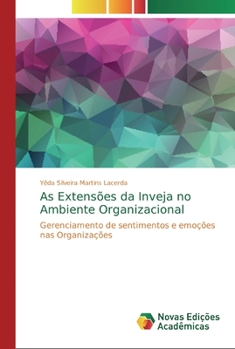 Paperback As Extensões da Inveja no Ambiente Organizacional [Portuguese] Book