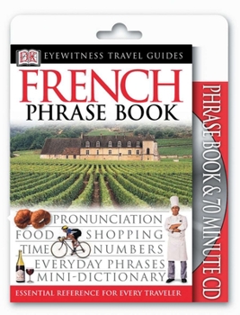 French Phrase Book: The Essential Reference For Every Traveller - Book  of the Eyewitness Phrase Books