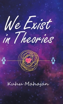 Hardcover We Exist in Theories Book
