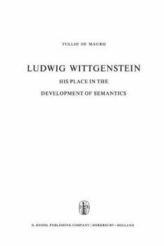 Paperback Ludwig Wittgenstein: His Place in the Development of Semantics Book