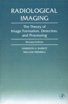 Paperback Radiological Imaging: The Theory of Image Formation, Detection, and Processing Book