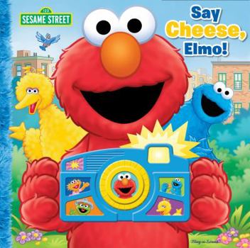 Hardcover Sesame Street: Say Cheese Elmo: Play-a-Sound Camera Book