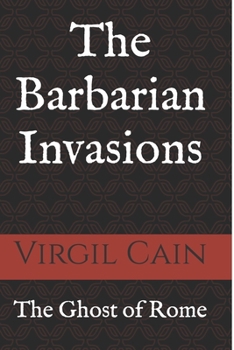 Paperback The Ghost of Rome: : Volume VI - The Barbarian Invasions Book