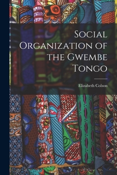 Paperback Social Organization of the Gwembe Tongo Book