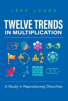 Paperback Twelve Trends in Multiplication: A Study in Reproducing Churches Book
