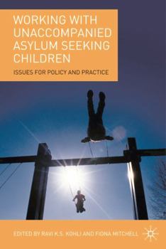 Paperback Working with Unaccompanied Asylum Seeking Children: Issues for Policy and Practice Book