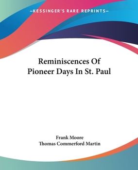 Paperback Reminiscences Of Pioneer Days In St. Paul Book