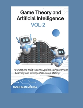Game Theory and Artificial Intelligence VOL-2