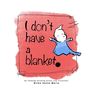 Paperback I Don't Have a Blanket Book