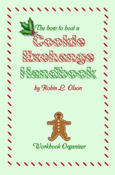 Paperback The How to Host a Cookie Exchange Handbook Book