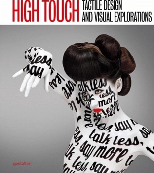 Hardcover High Touch: Tactile Design and Visual Explorations Book