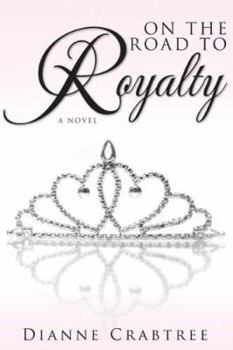 Paperback On The Road To Royalty Book