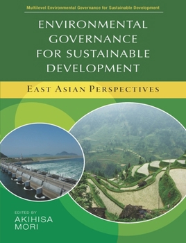 Environmental Governance for Sustainable Development: East Asian Perspectives