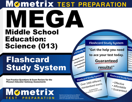 Paperback Mega Middle School Education: Science (013) Flashcard Study System: Mega Test Practice Questions & Exam Review for the Missouri Educator Gateway Asses Book