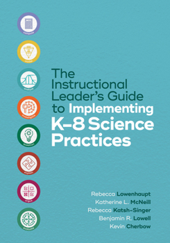 Paperback The Instructional Leader's Guide to Implementing K-8 Science Practices Book
