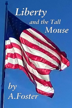 Paperback Liberty and the Tall Mouse Book